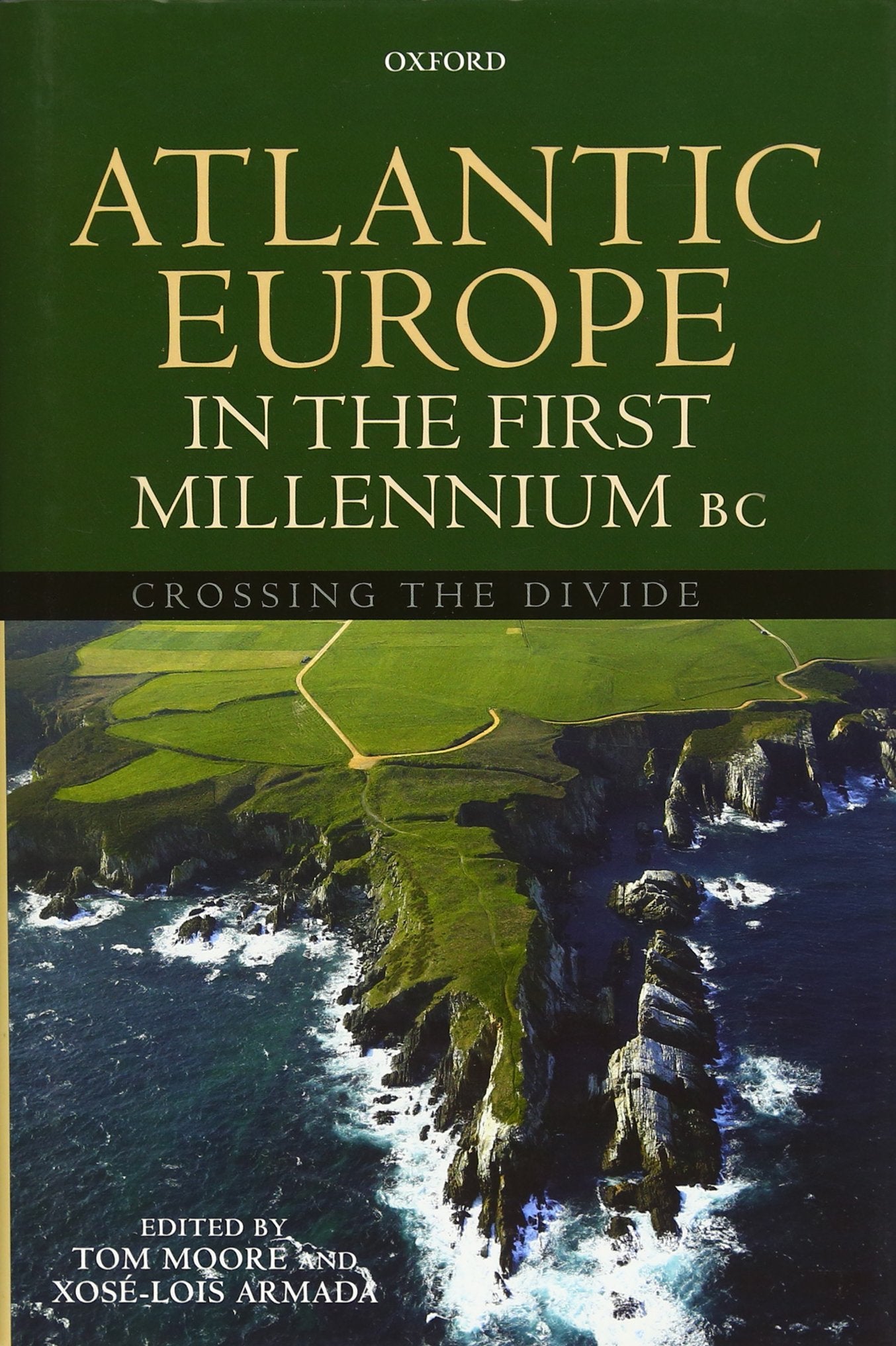 Atlantic Europe in the First Millennium BC: Crossing the Divide Social Sciences
