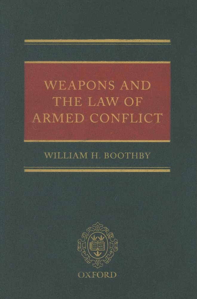 Weapons and the Law of Armed Conflict Law