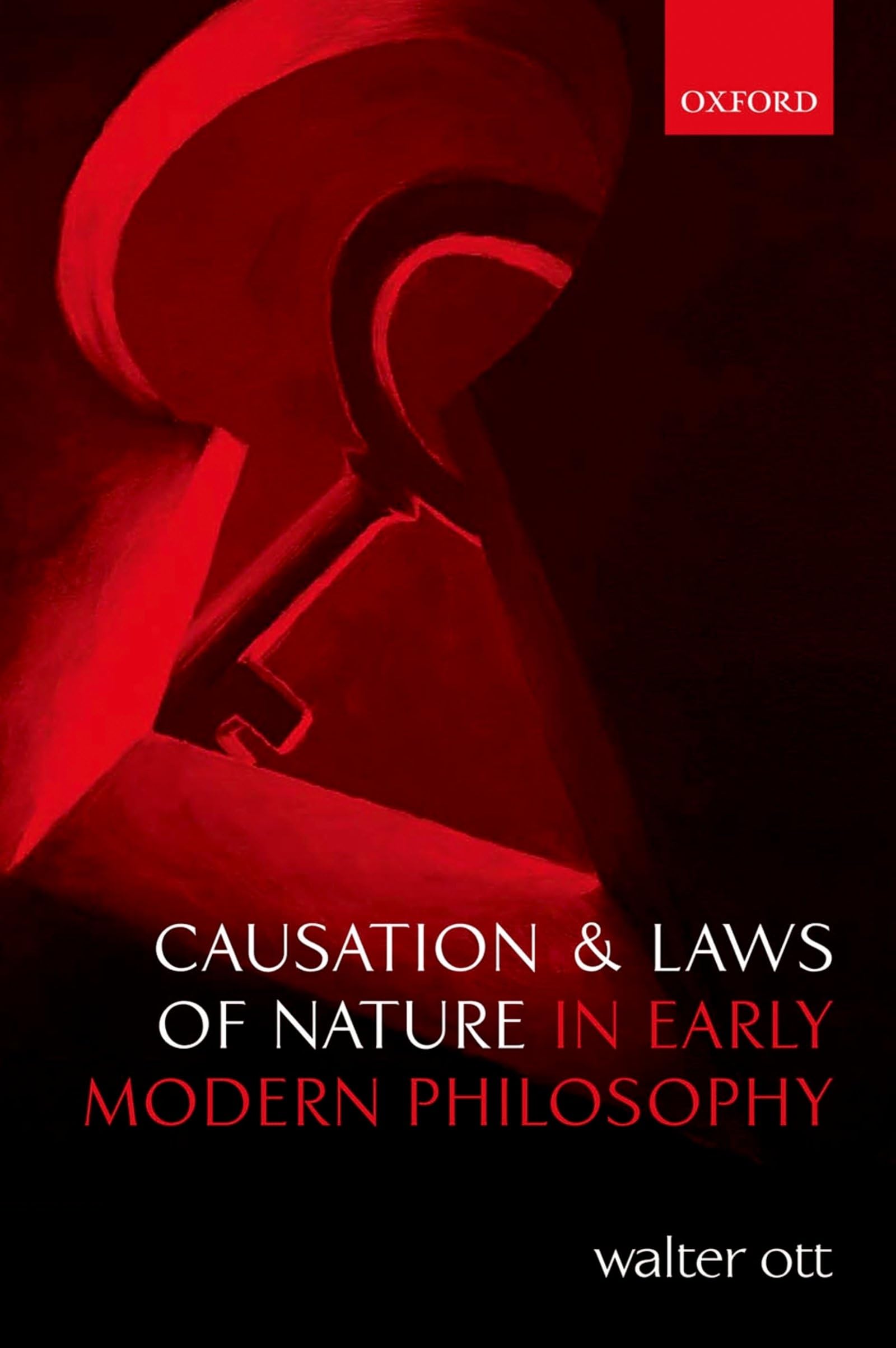 Causation and Laws of Nature in Early Modern Philosophy Philosophy