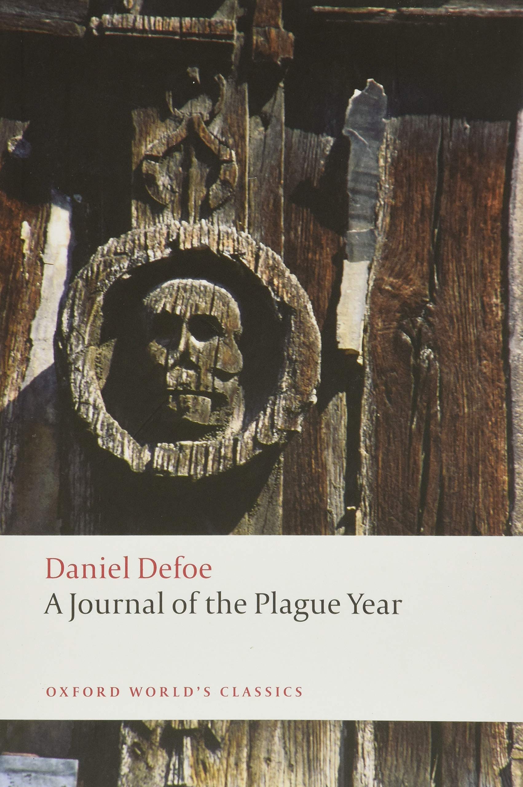 A Journal of the Plague Year (Oxford World’s Classics) Classics