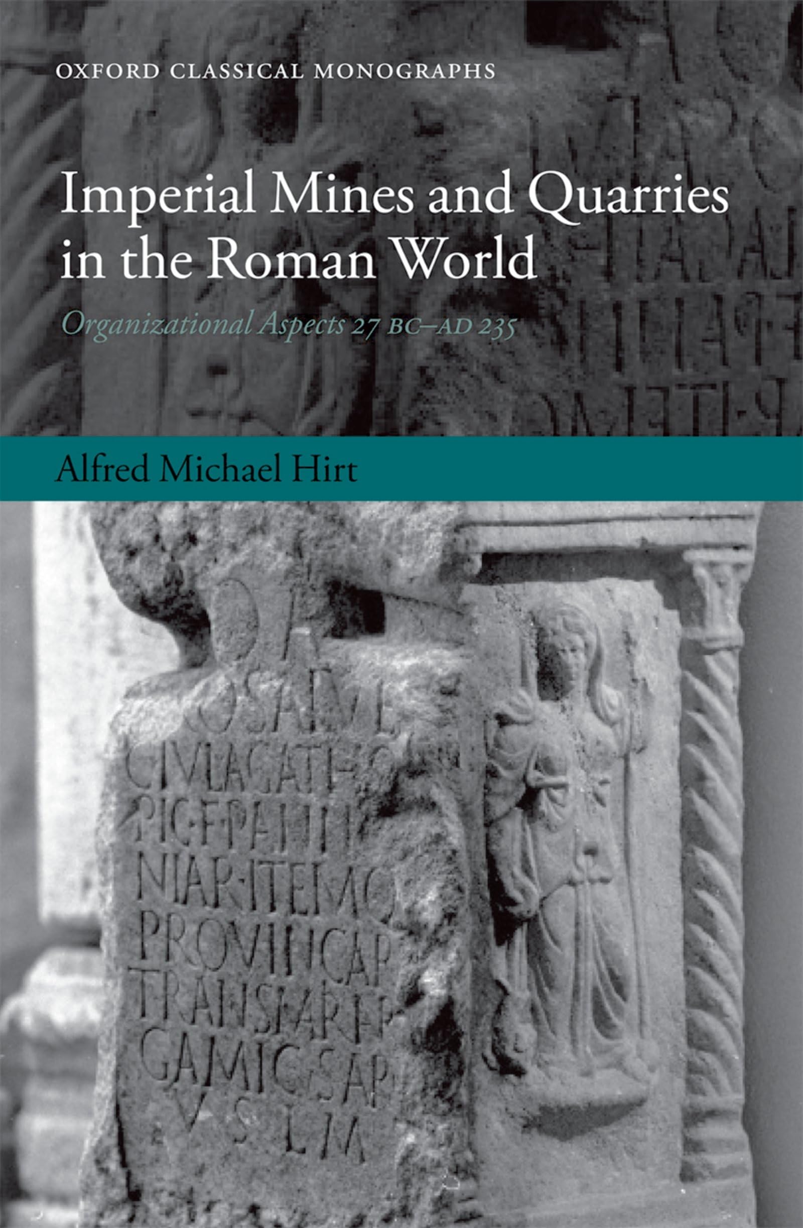 Imperial Mines and Quarries in the Roman World Business, Finance & Career