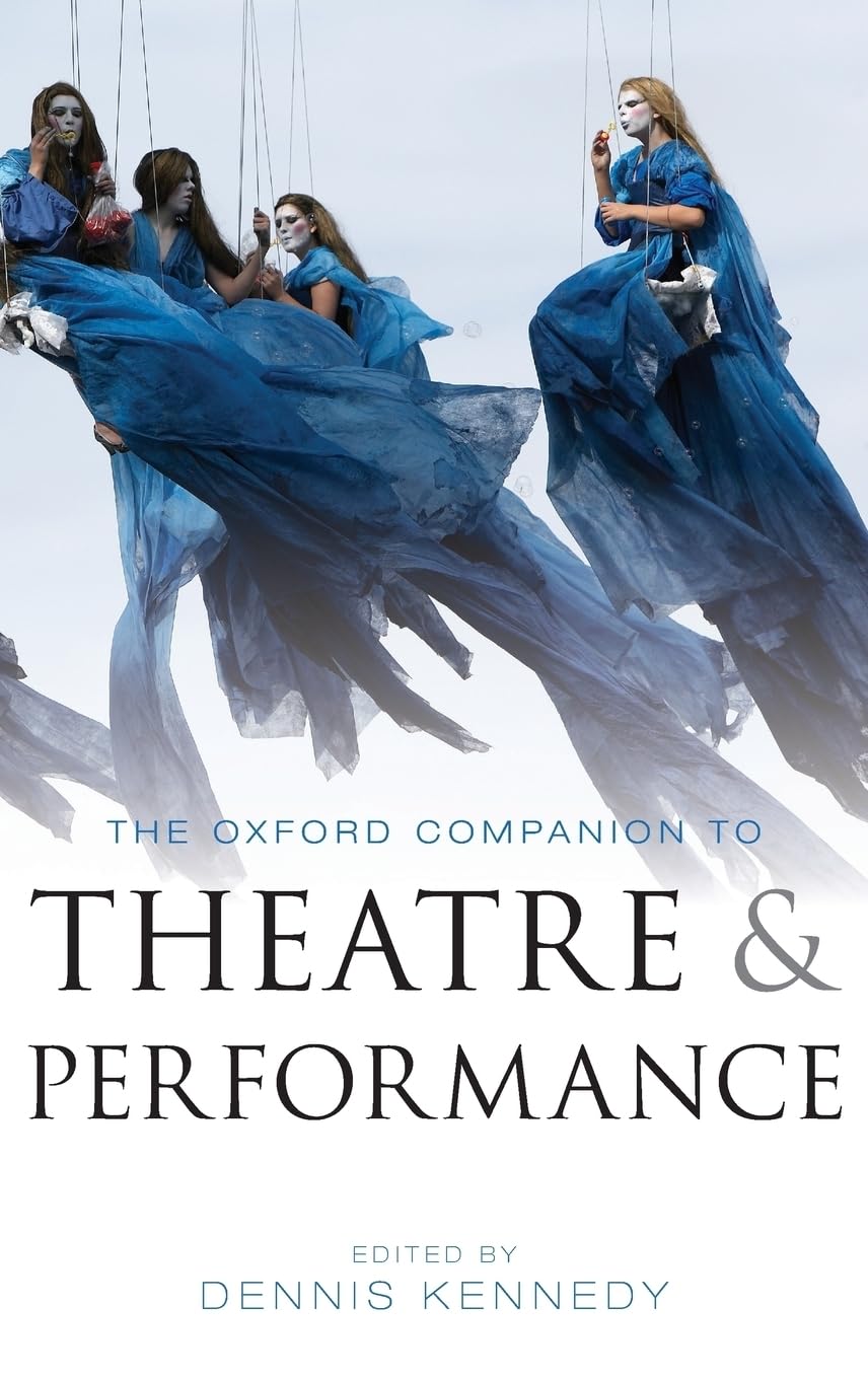 Oxford Companion to Theatre and Performance Arts & Music