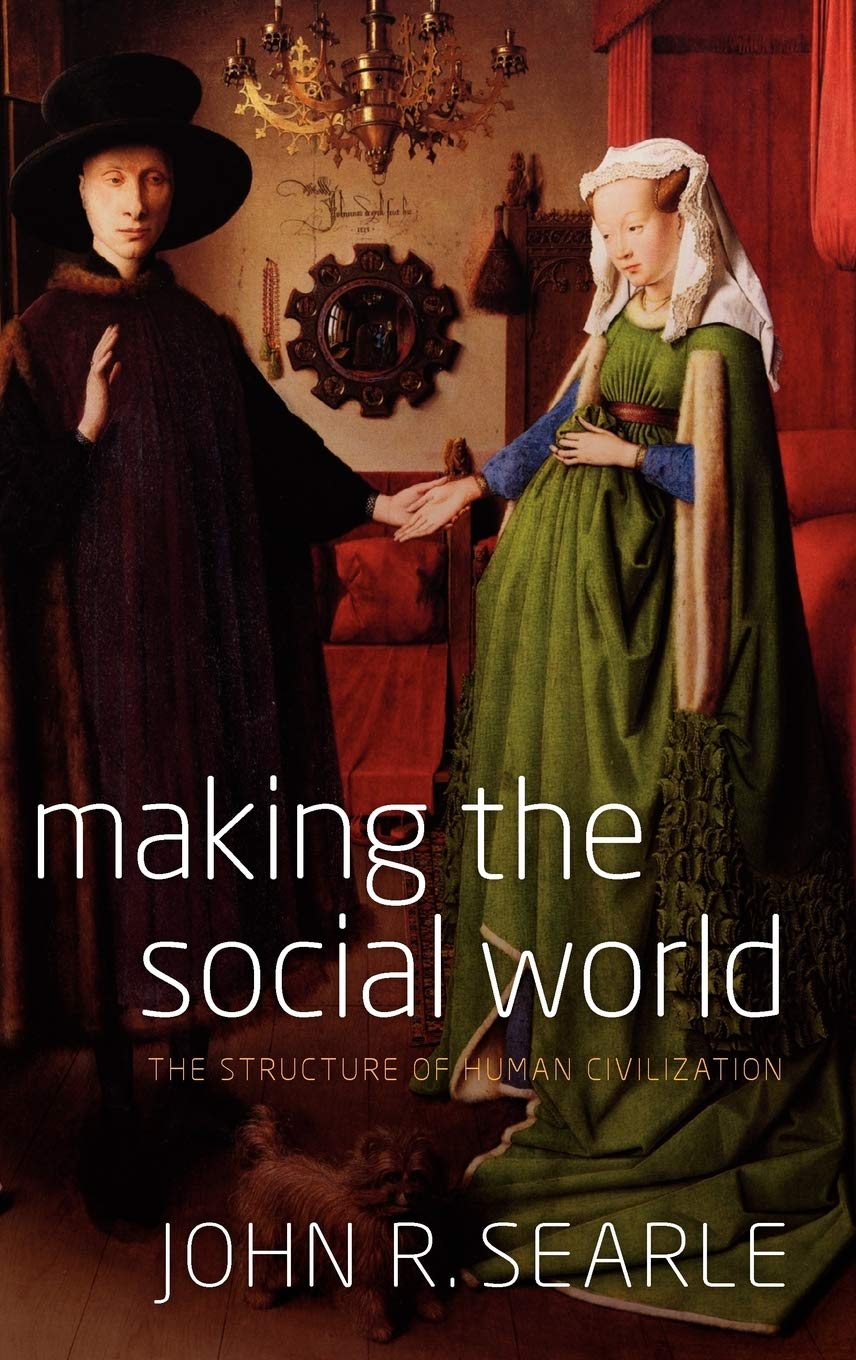 Making the Social World. The Structure of Human Civilization Philosophy
