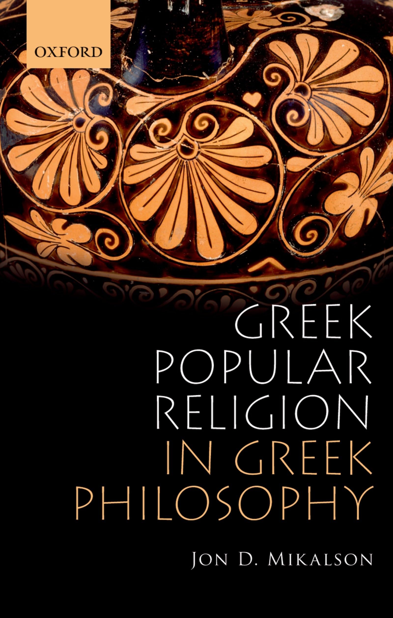 Greek Popular Religion in Greek Philosophy Philosophy