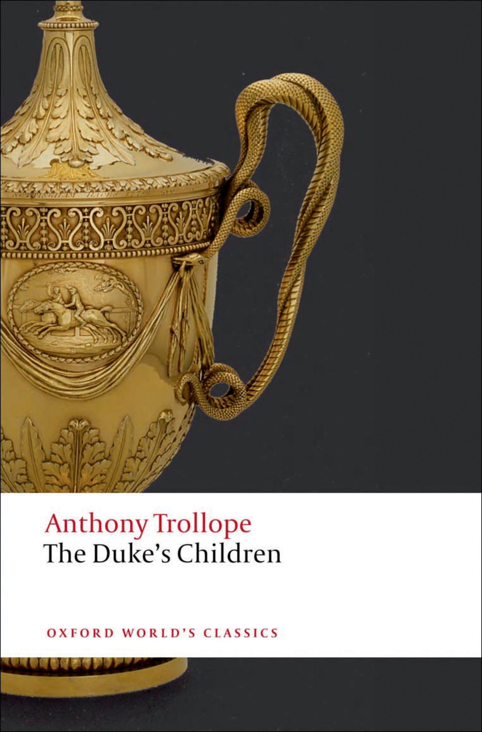 The Duke's Children (Oxford World's Classics) Classics