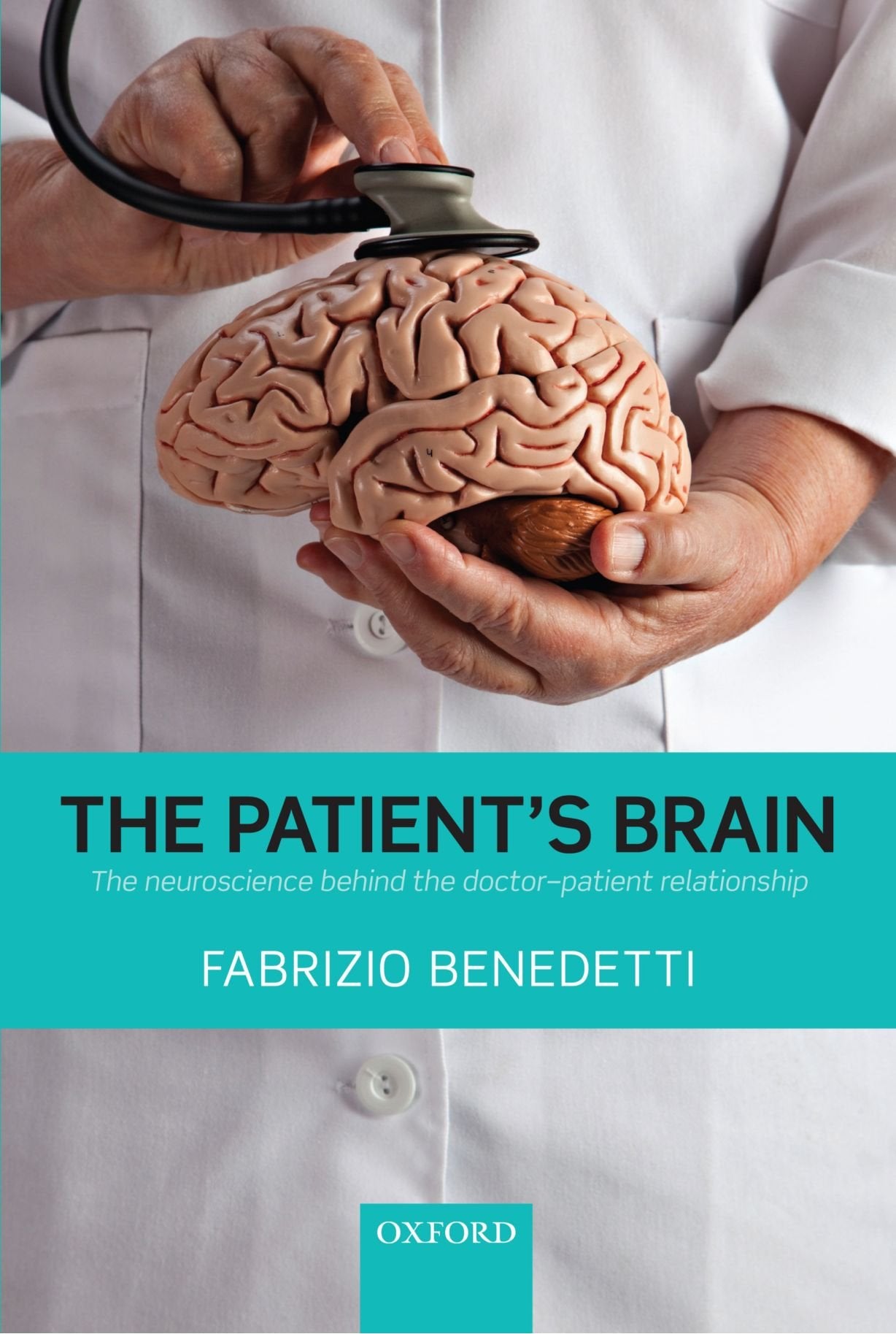 The Patient's Brain: The neuroscience behind the doctor-patient relationship book
