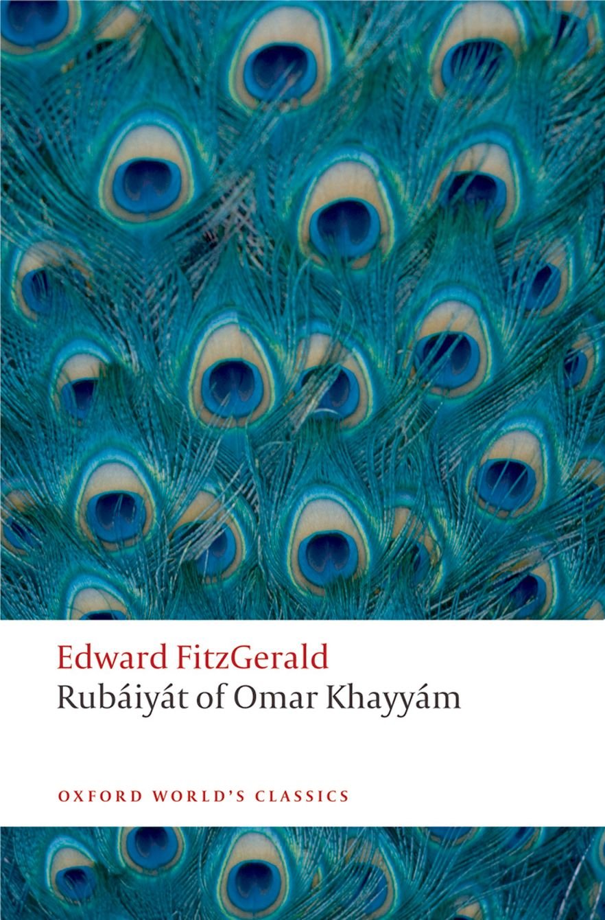 Rubáiyát of Omar Khayyám (Oxford World's Classics) Philosophy