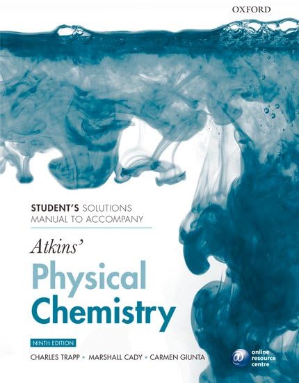 Student's Solutions Manual to Accompany Atkins' Physical Chemistry Natural Sciences