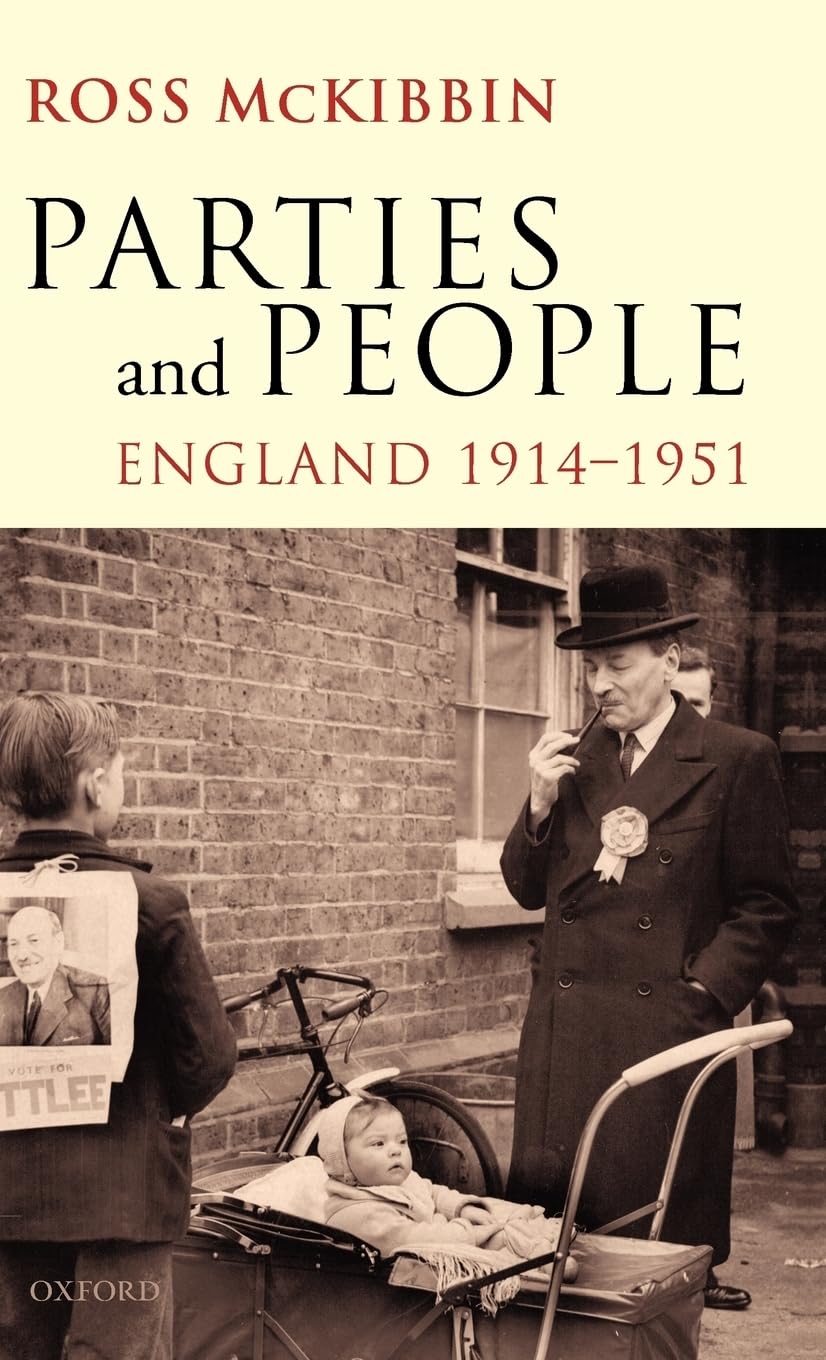 Parties and People: England 1914-1951 Social Sciences