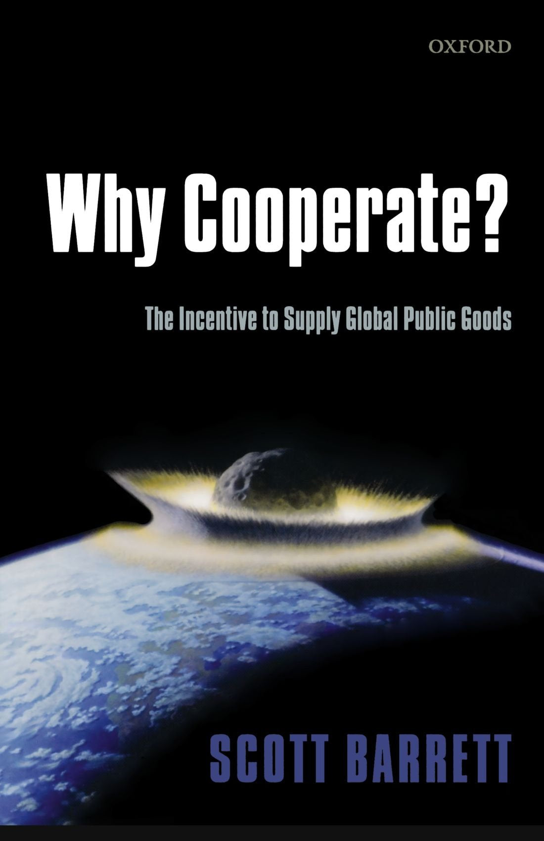 Why Cooperate?: The Incentive to Supply Global Public Goods Law