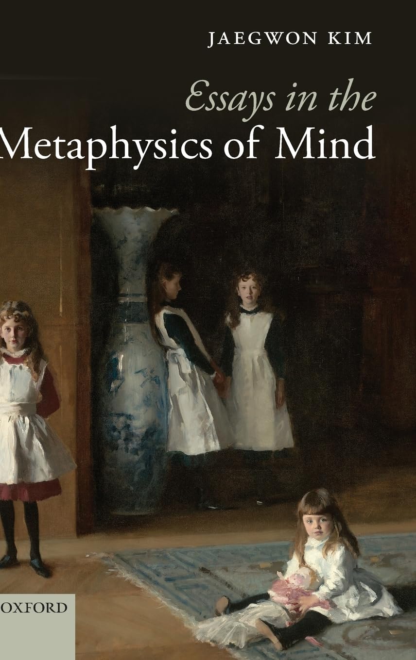 Essays in the Metaphysics of Mind Philosophy