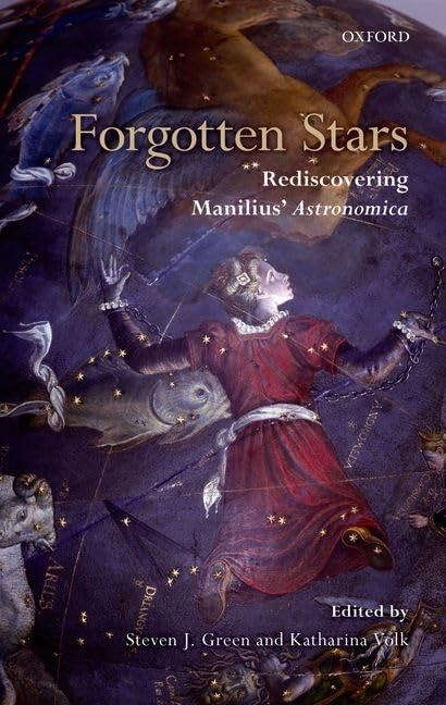 Forgotten Stars: Rediscovering Manilius' Astronomica Social Sciences