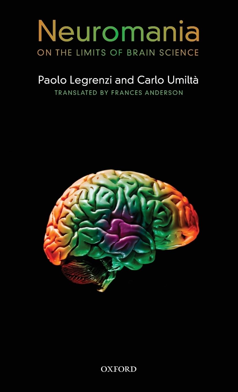 Neuromania: On the Limits of Brain Science book
