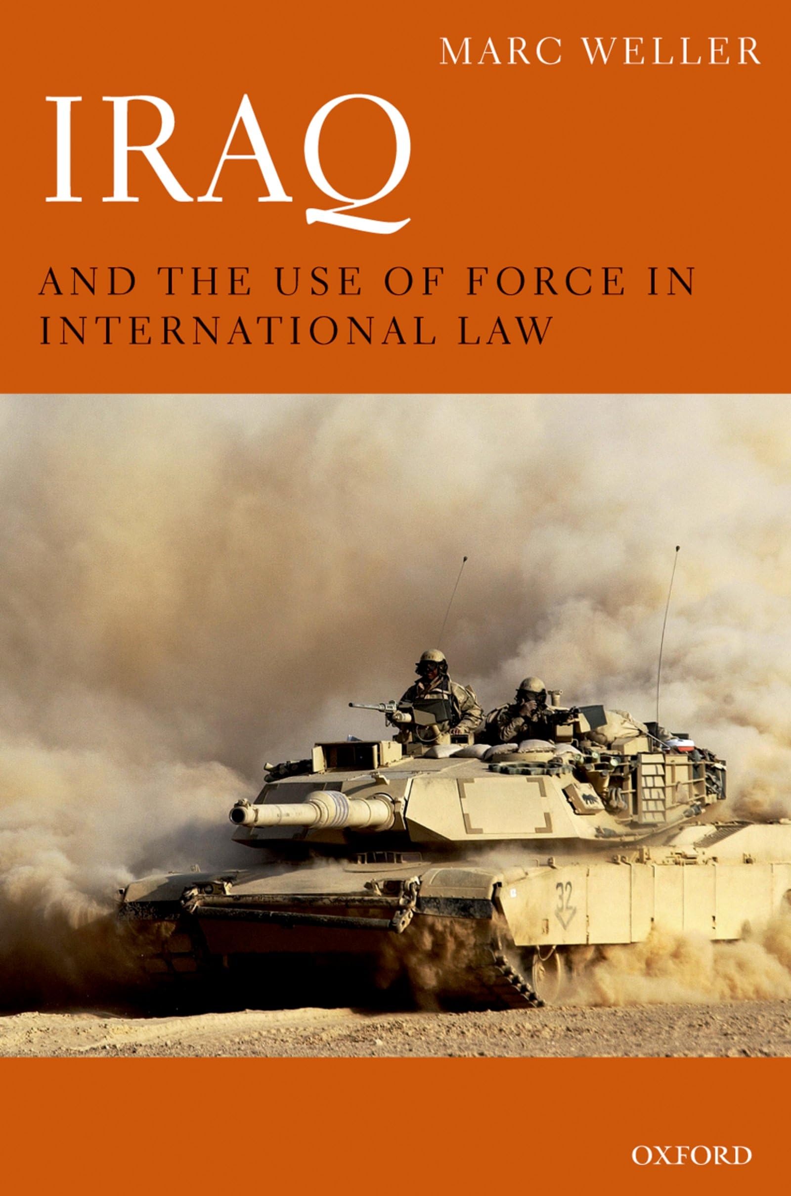 Iraq and the Use of Force in International Law Law