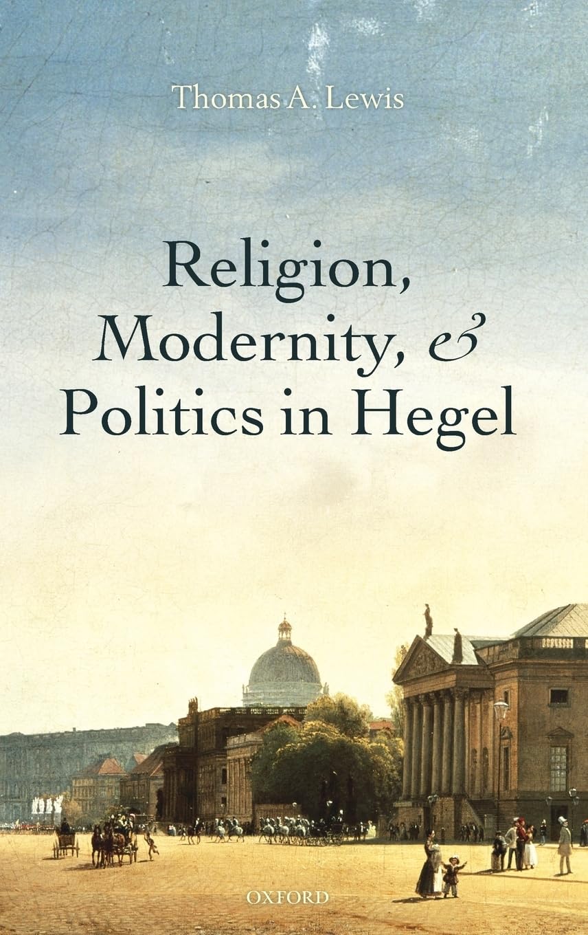 RELIGION MODERNITY & POLITICS IN HEGEL C Philosophy