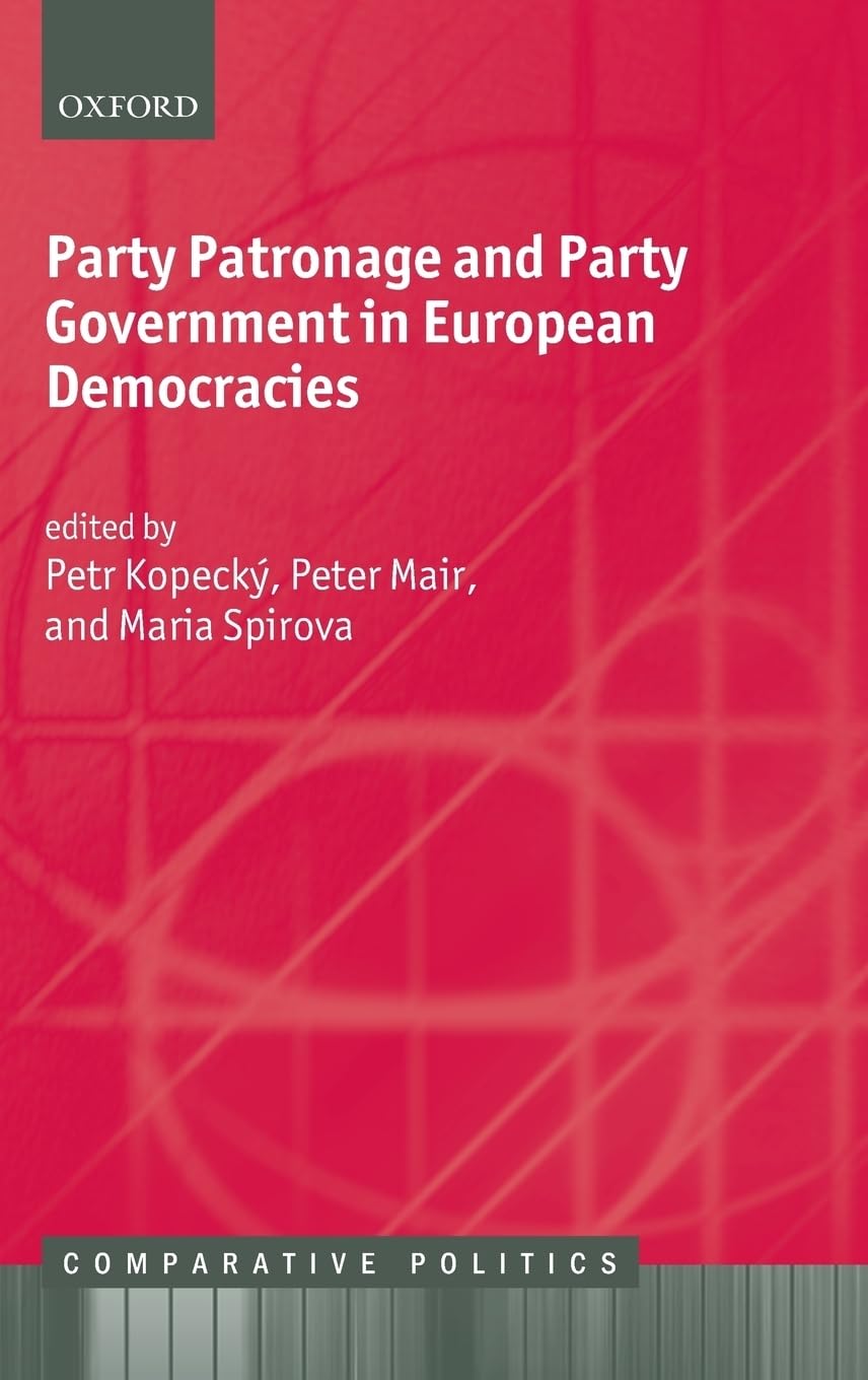 Party Patronage and Party Government in European Democracies Social Sciences