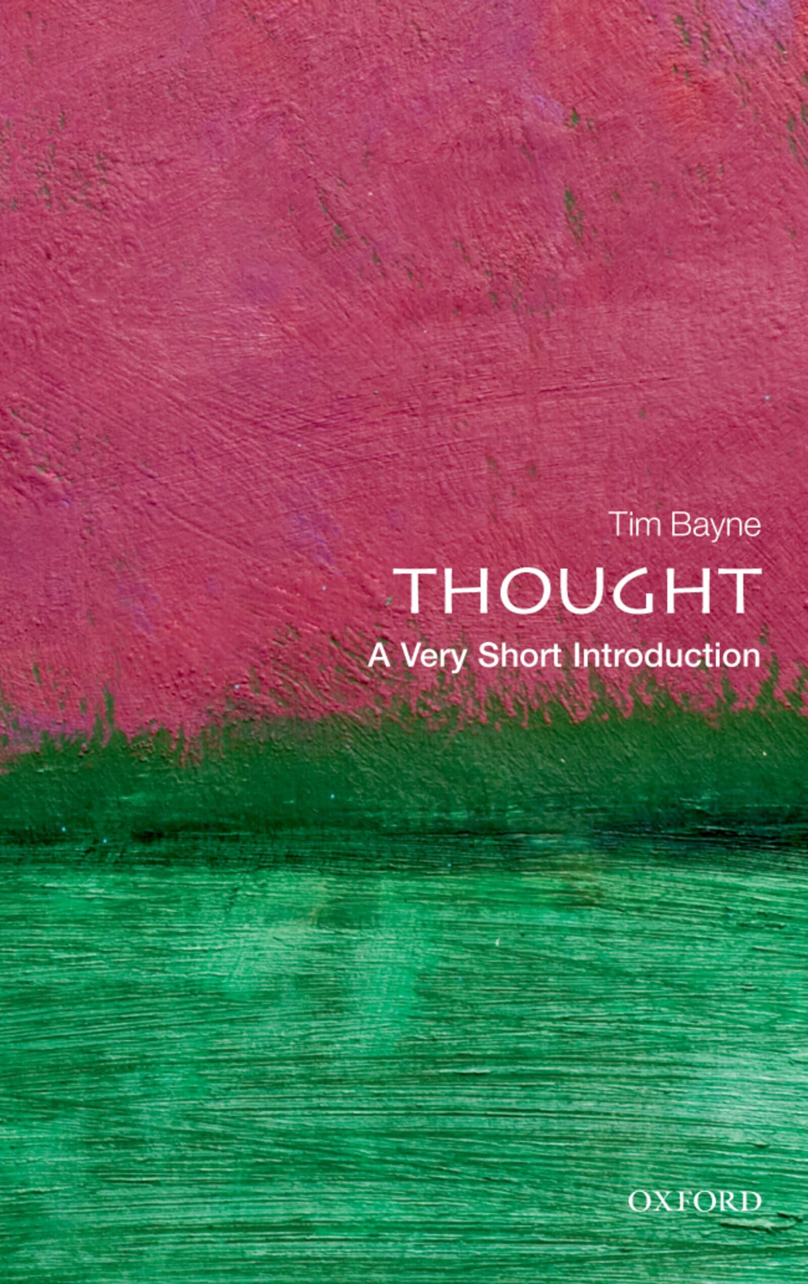 Thought: A Very Short Introduction (Very Short Introductions) Philosophy