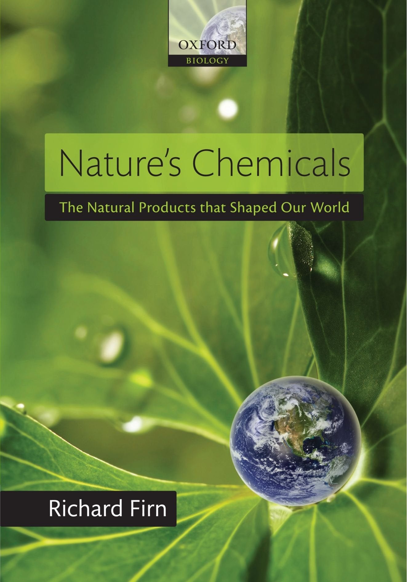 Nature's Chemicals: The Natural Products That Shaped Our World Business & Technology