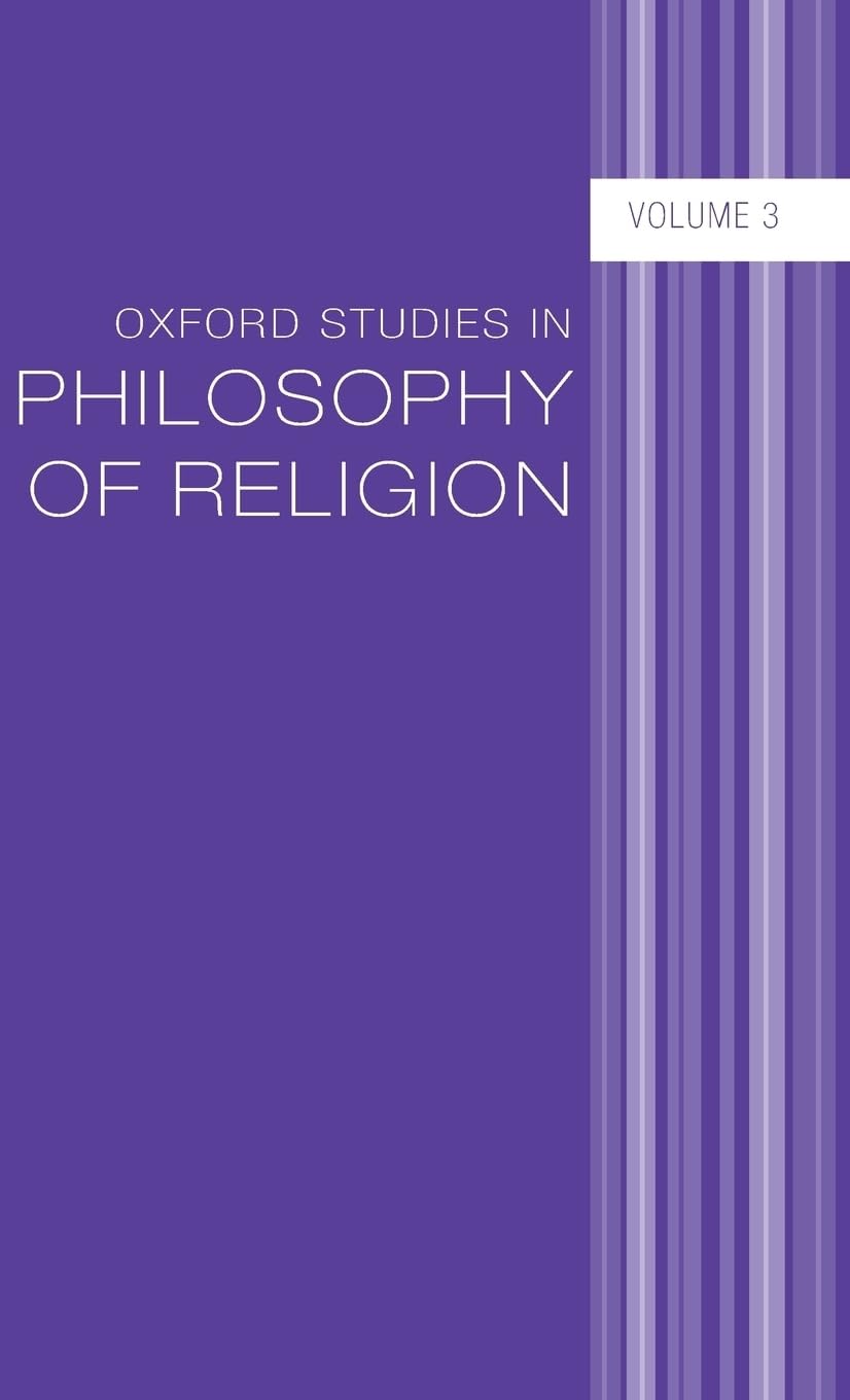 Oxford Studies in Philosophy of Religion, Volume 3 Philosophy