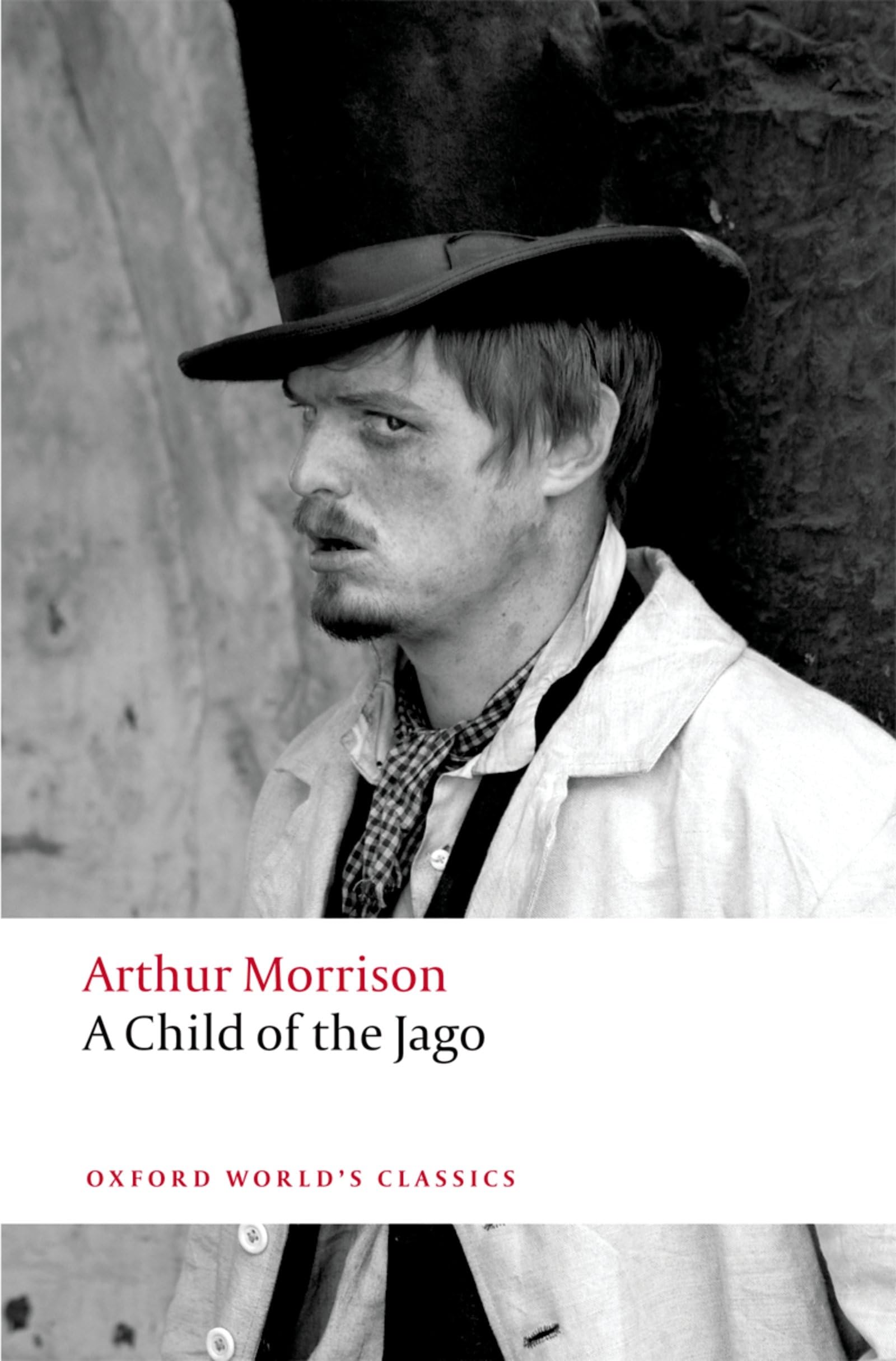 A Child of the Jago (Oxford World's Classics) Classics