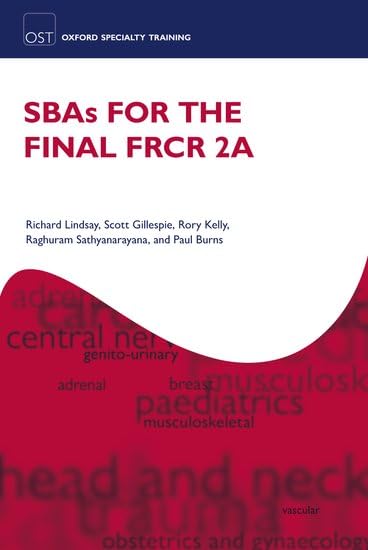 SBAs for the FRCR Part 2A (Oxford Specialty Training: Revision Texts) book