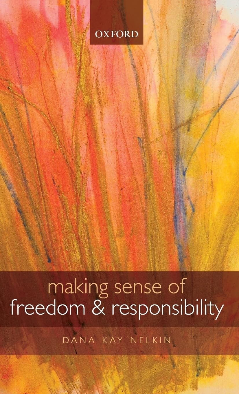 Making Sense of Freedom and Responsibility Philosophy
