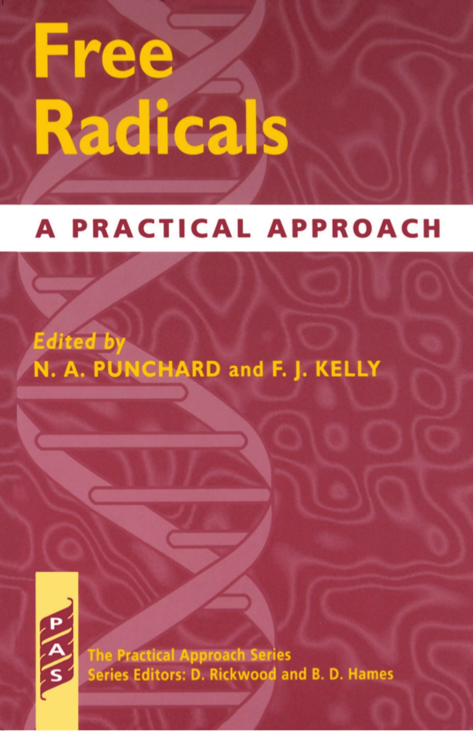 Free Radicals: A Practical Approach (Practical Approach Series) (The Practical Approach Series, 168, Band 168) Natural Sciences