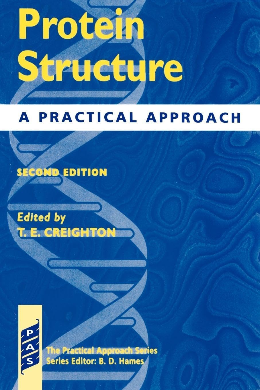 Protein Structure - A Practial Approach 2nd Edition Medicine