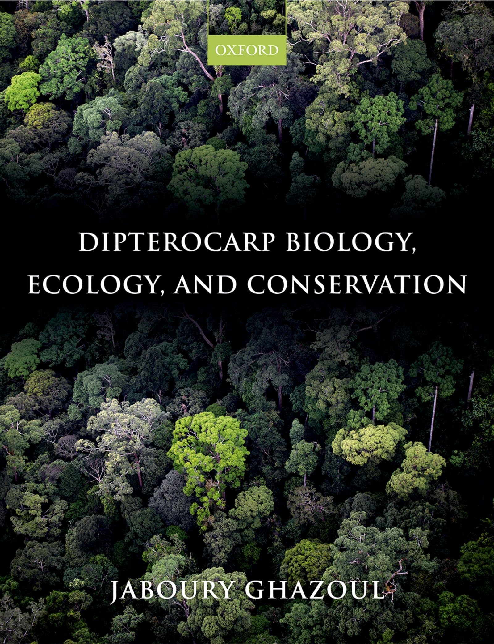 Dipterocarp Biology, Ecology, and Conservation Geology & Geography