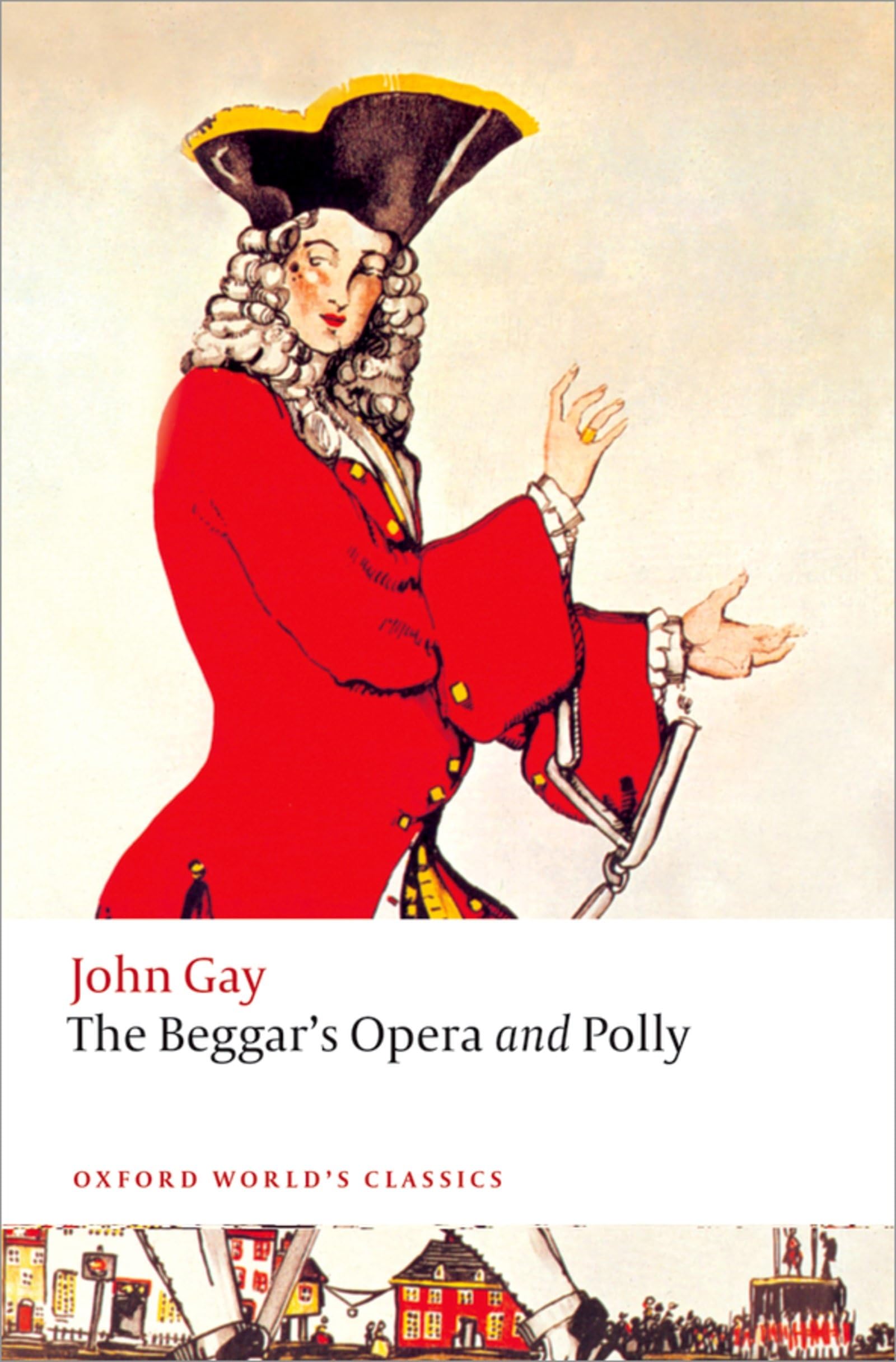 The Beggar's Opera and Polly (Oxford World's Classics) Drama