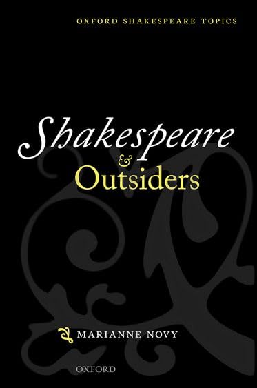 Shakespeare and Outsiders (Oxford Shakespeare Topics) Drama