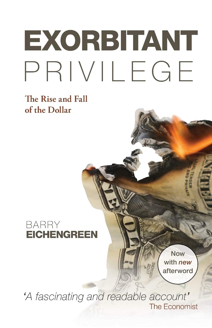 Exorbitant Privilege: The Rise and Fall of the Dollar Law