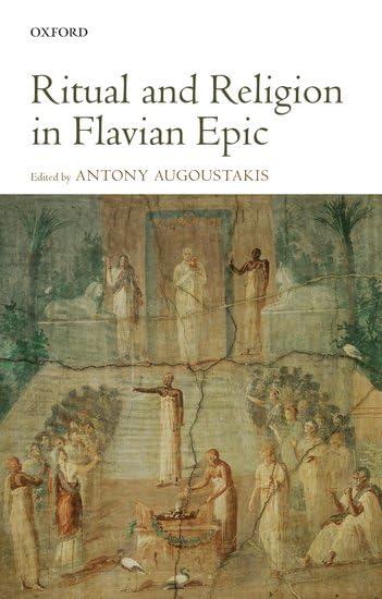 Ritual and Religion in Flavian Epic Historical Fiction