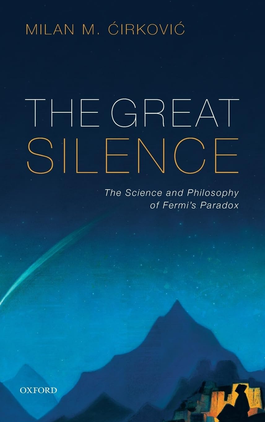 Great Silence: Science and Philosophy of Fermi's Paradox Natural Sciences