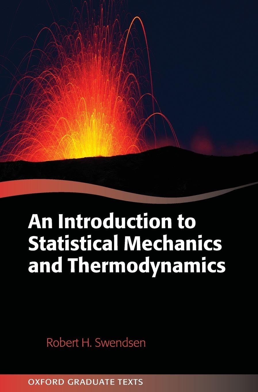 An Introduction to Statistical Mechanics and Thermodynamics (Oxford Graduate Texts) Mathematics