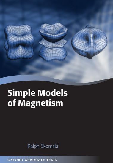 Simple Models of Magnetism (Oxford Graduate Texts) Business & Technology