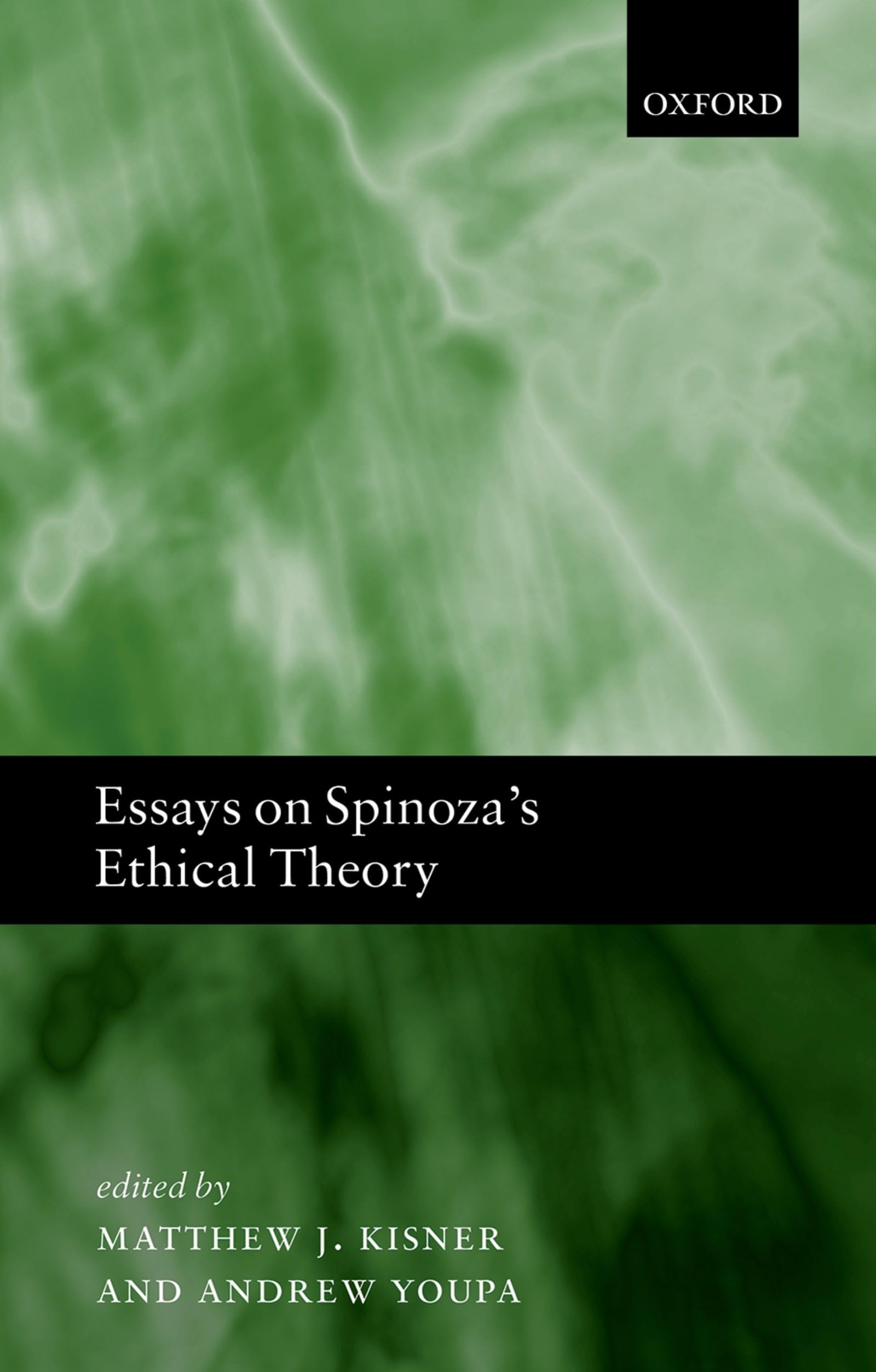 Essays on Spinoza's Ethical Theory Philosophy