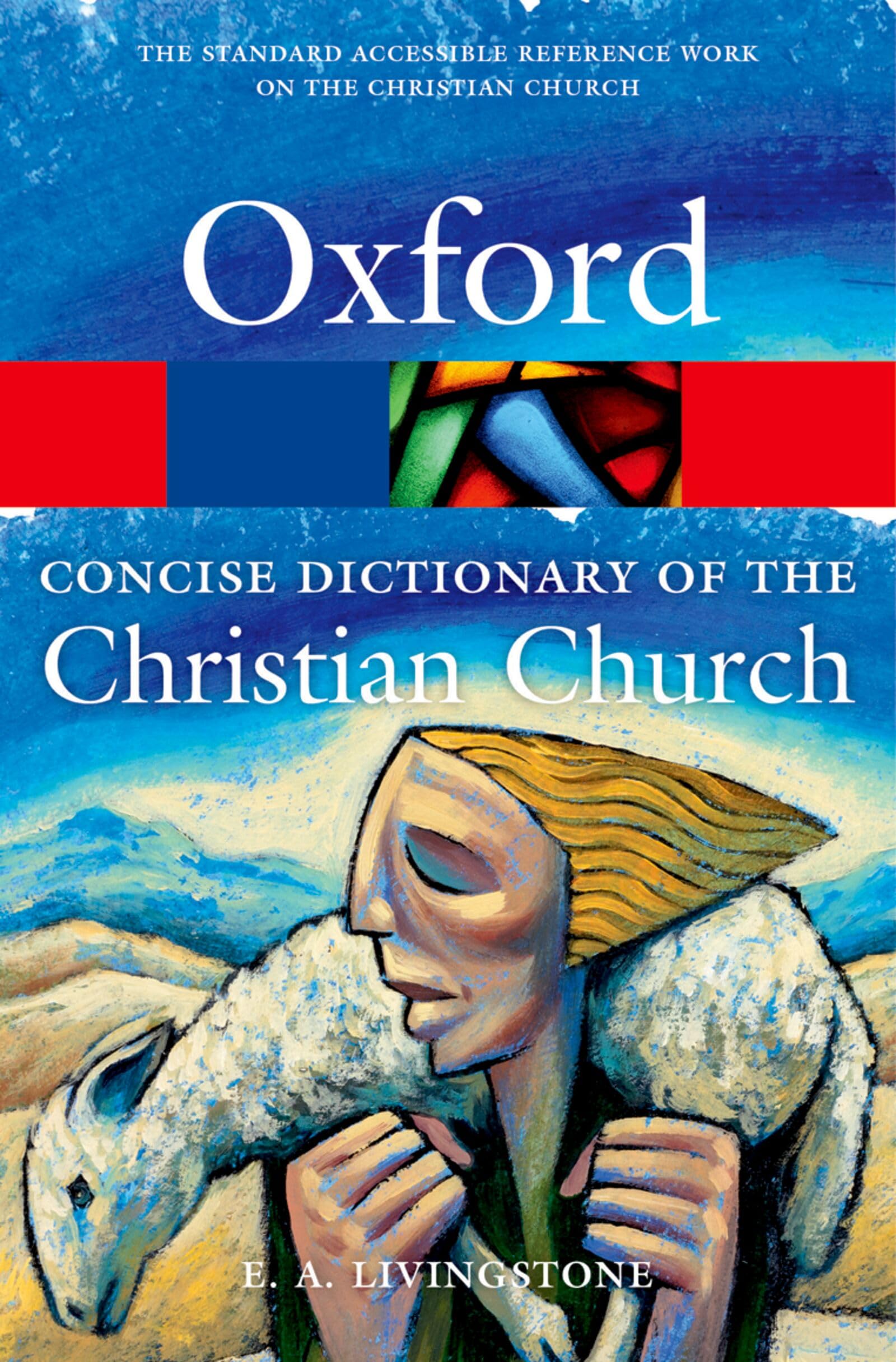 The Concise Oxford Dictionary of the Christian Church Philosophy