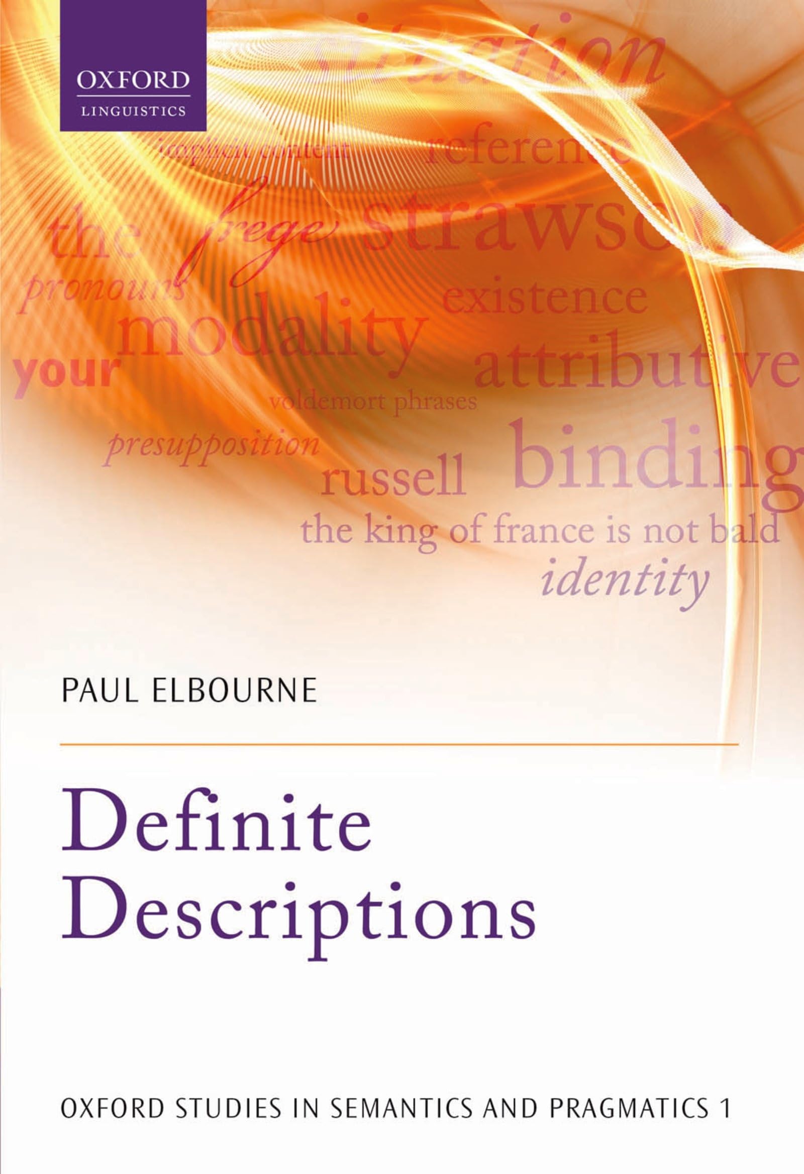 Definite Descriptions (Oxford Linguistics) (Oxford Studies in Semantics and Pragmatics) Philosophy