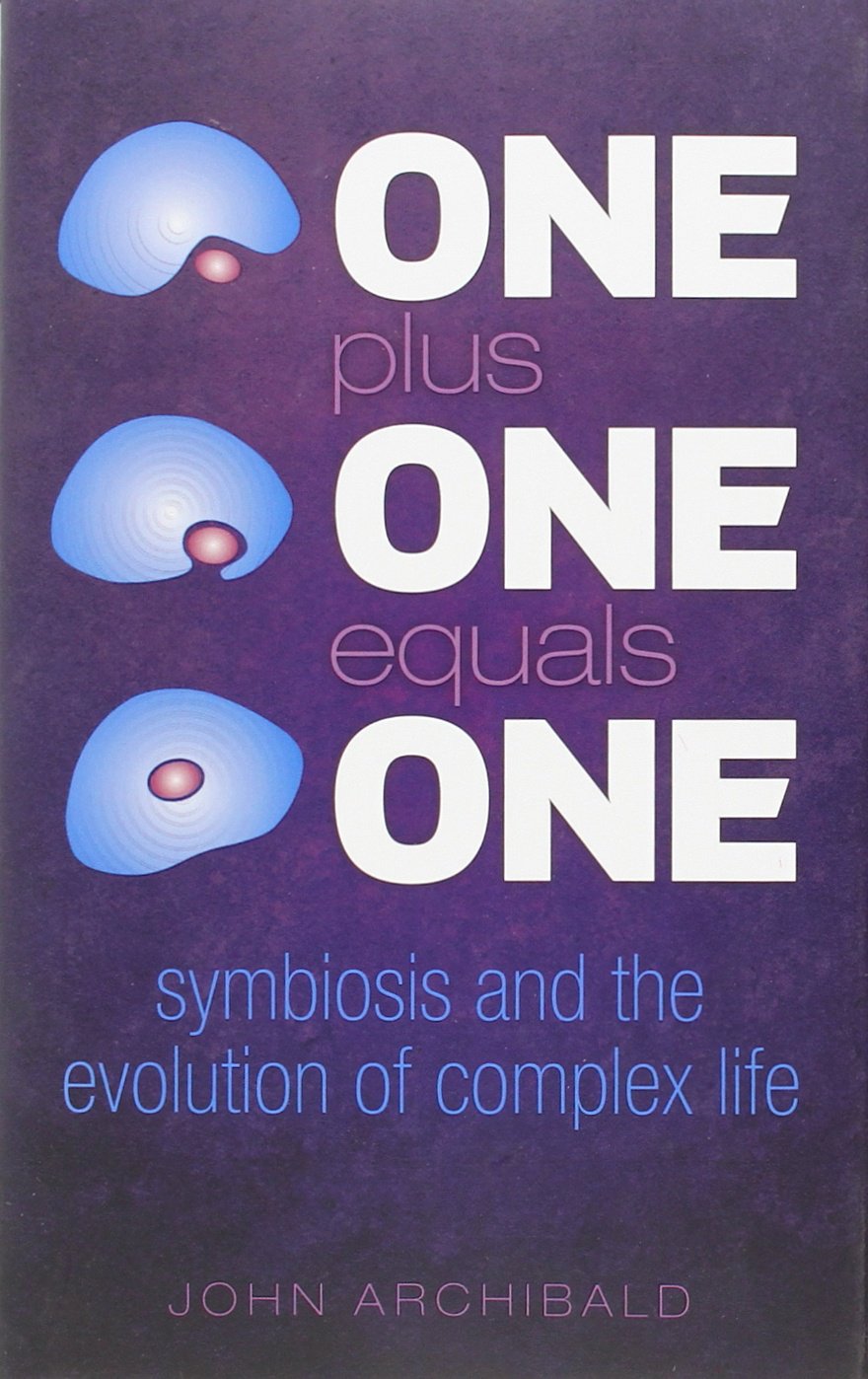 One Plus One Equals One: Symbiosis and the evolution of complex life Natural Sciences