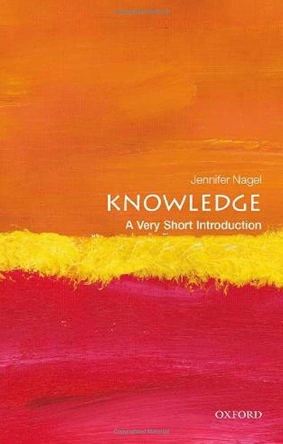 Knowledge: A Very Short Introduction Philosophy