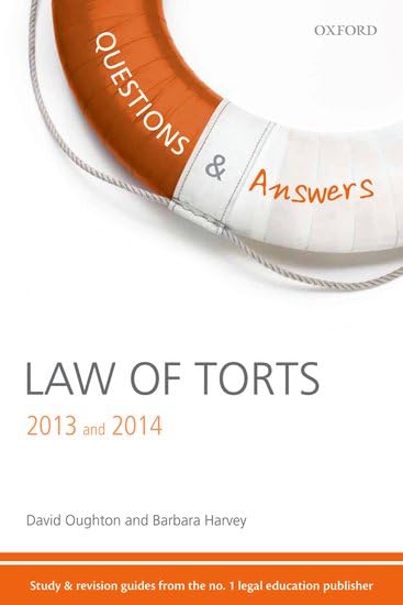 Questions & Answers Law of Torts 2013-2014: Law Revision and Study Guide (Law Questions & Answers) book