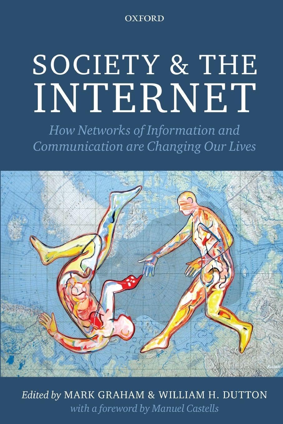 Society and the Internet: How Networks Of Information And Communication Are Changing Our Lives Law