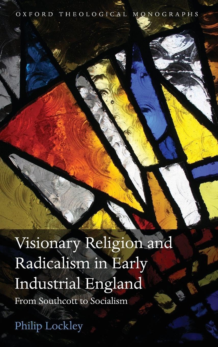 Visionary Religion and Radicalism in Early Industrial England Philosophy
