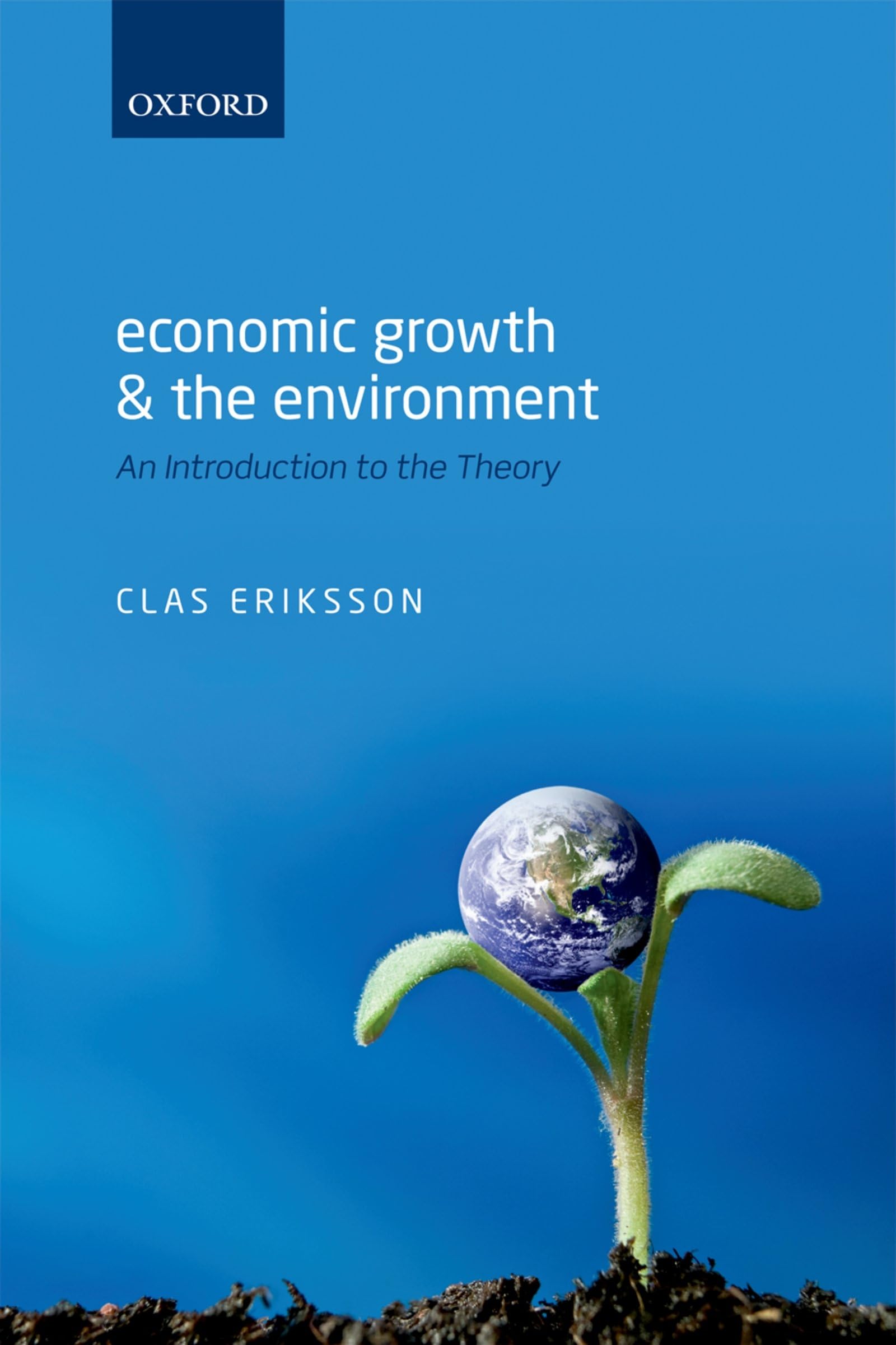 Economic Growth and the Environment: An Introduction to the Theory Business, Finance & Career