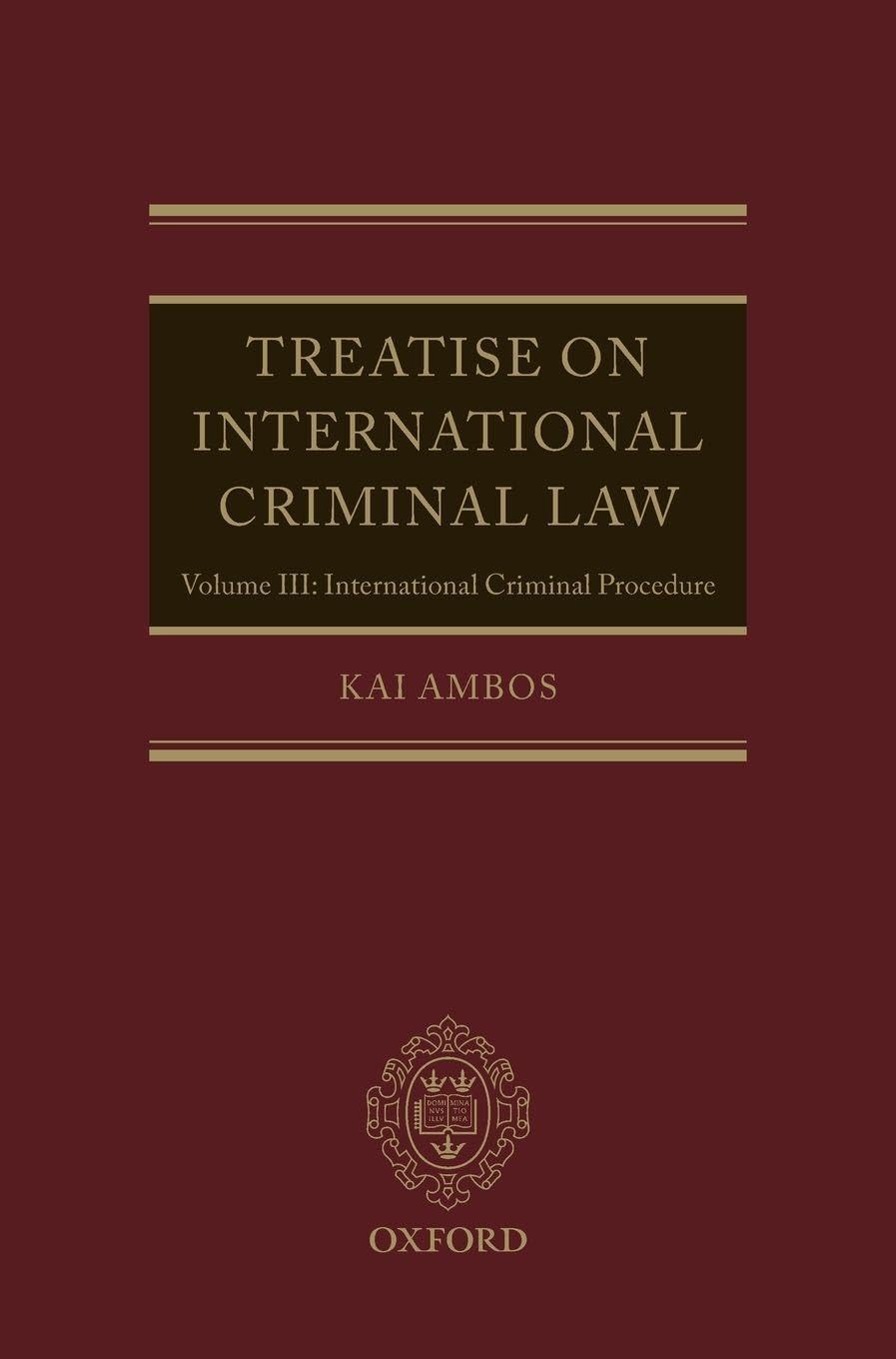 Treatise on International Criminal Law Law