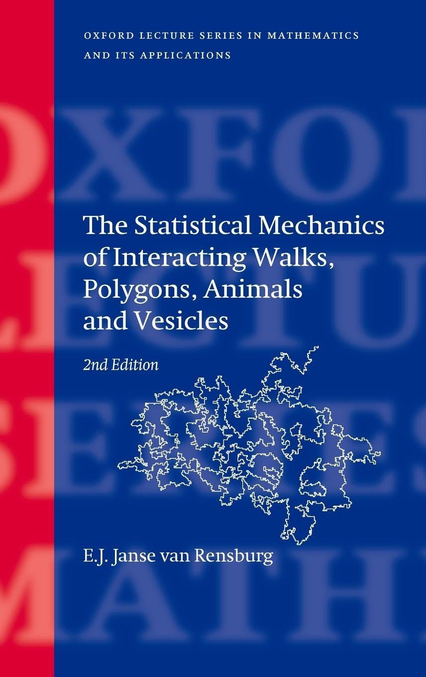 The Statistical Mechanics of Interacting Walks, Polygons, Animals and Vesicles Mathematics
