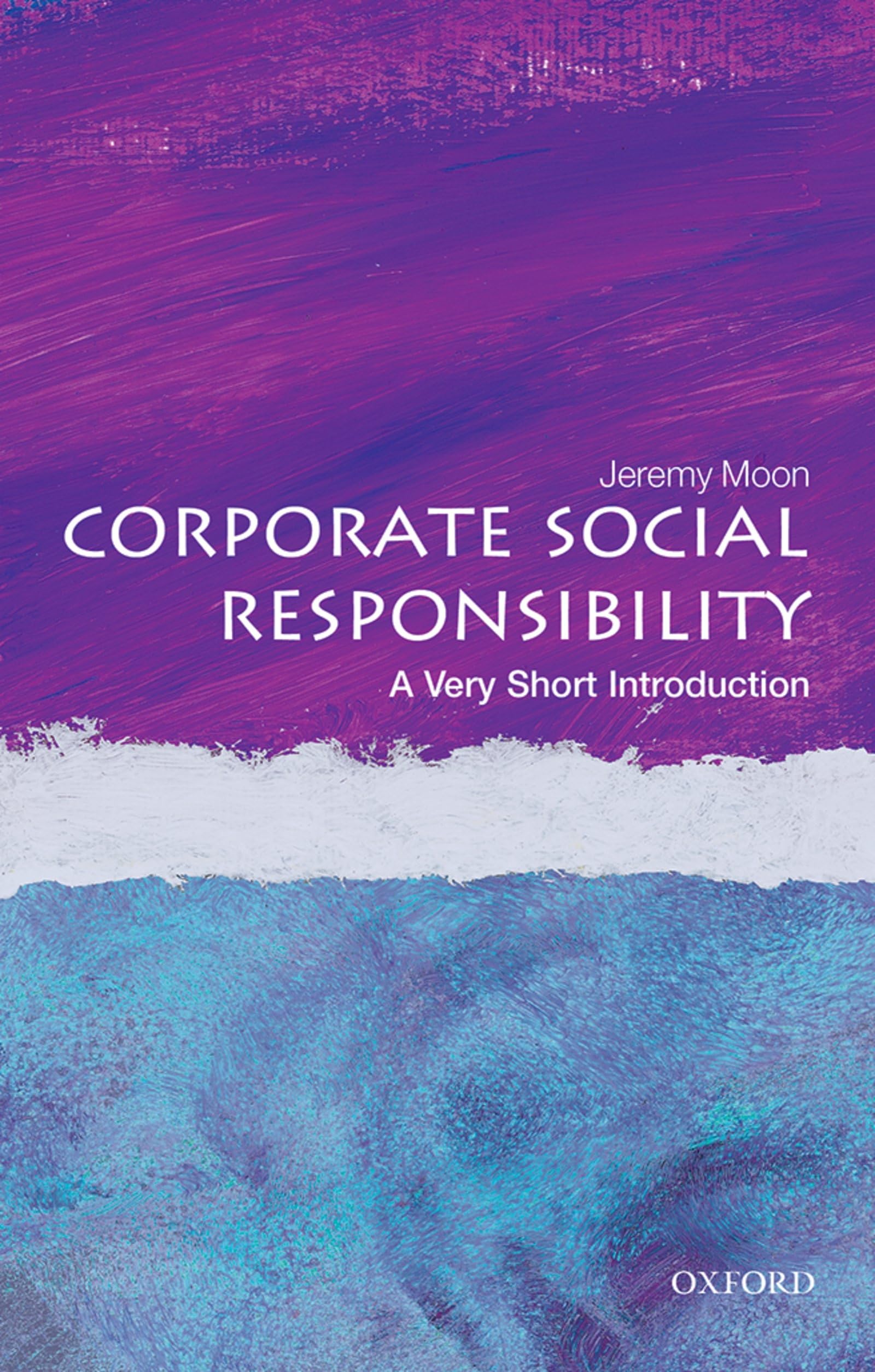 Corporate Social Responsibility: A Very Short Introduction (Very Short Introductions) Law
