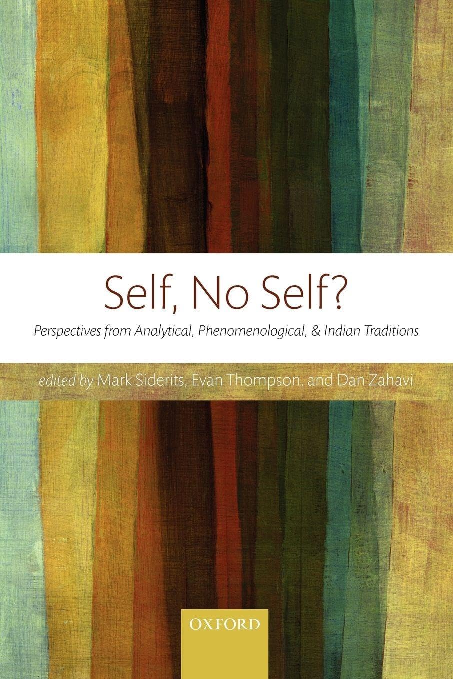 SELF, NO SELF?:PERSPECTIVES FROM ANALYTICAL, PHENOMENOLO, & INDIAN TRAD PAPER: Perspectives from Analytical, Phenomenological, and Indian Traditions book
