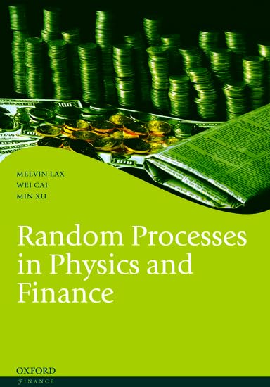 Random Processes in Physics and Finance (Oxford Finance) Business, Finance & Career